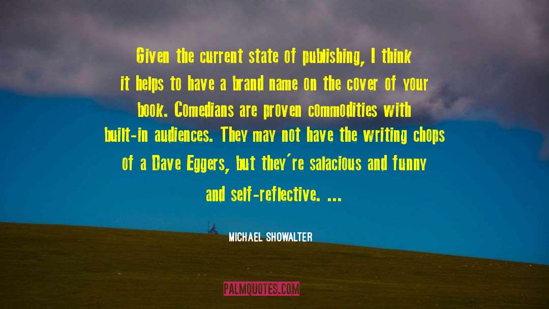 Self Reflective quotes by Michael Showalter
