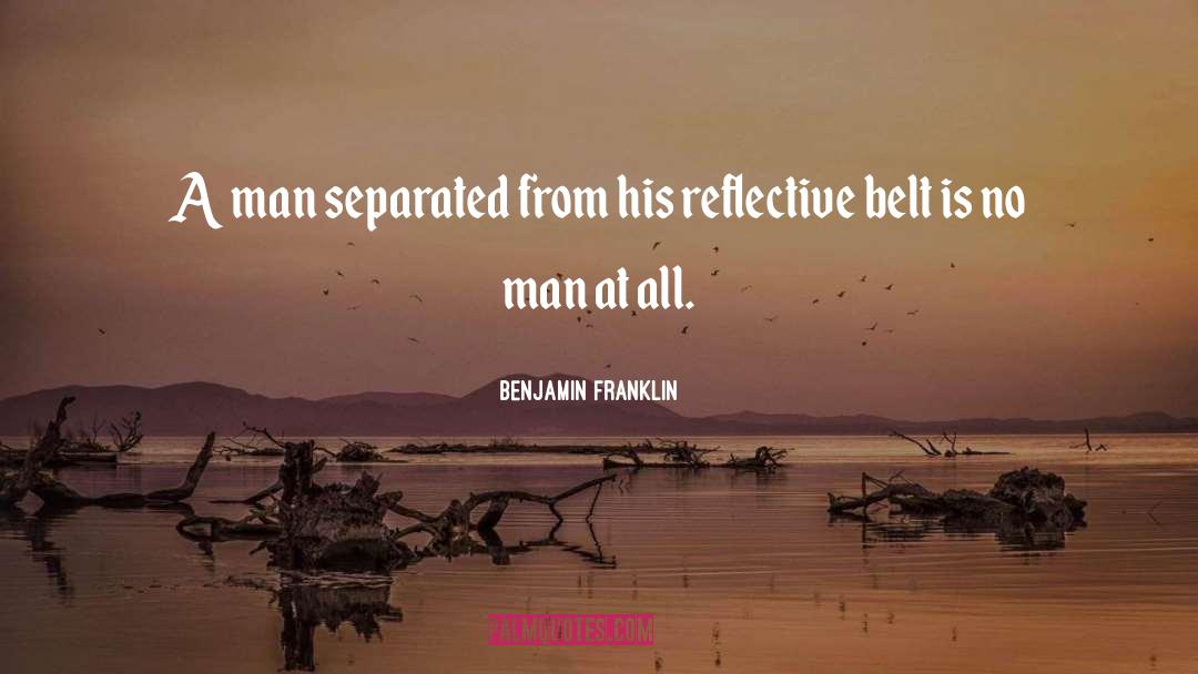 Self Reflective quotes by Benjamin Franklin