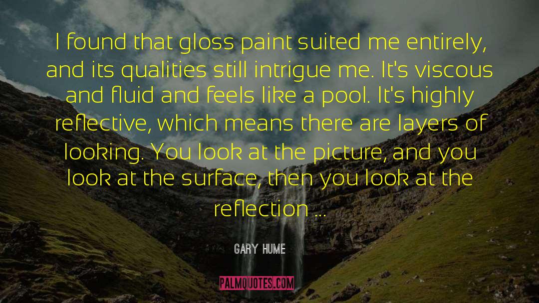 Self Reflective quotes by Gary Hume