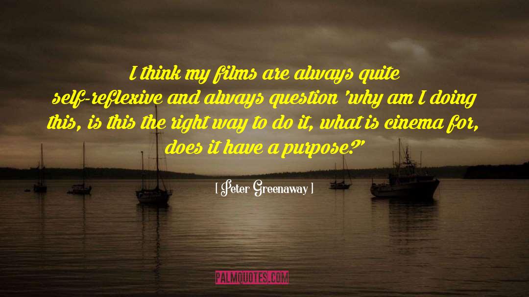 Self Reflexive quotes by Peter Greenaway