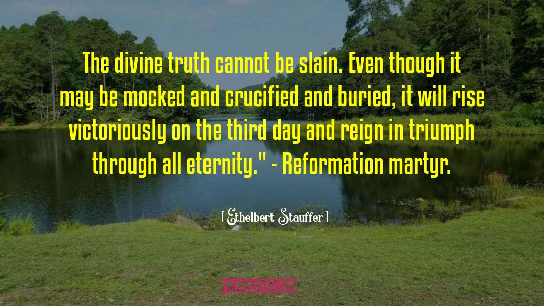 Self Reformation quotes by Ethelbert Stauffer