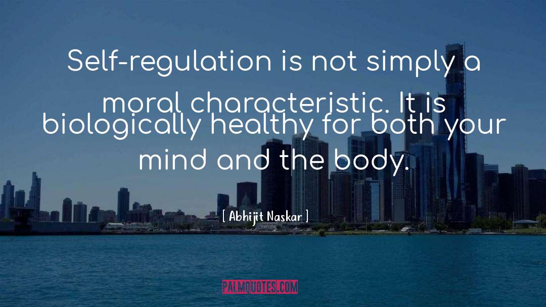 Self Regulation quotes by Abhijit Naskar