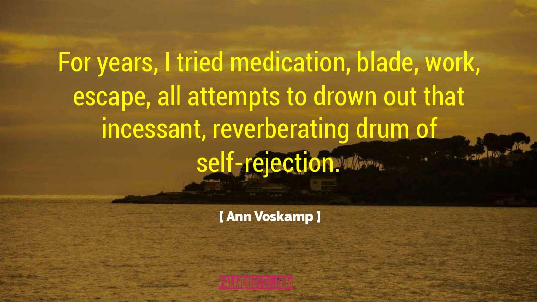 Self Rejection quotes by Ann Voskamp