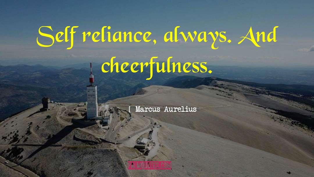 Self Reliance quotes by Marcus Aurelius