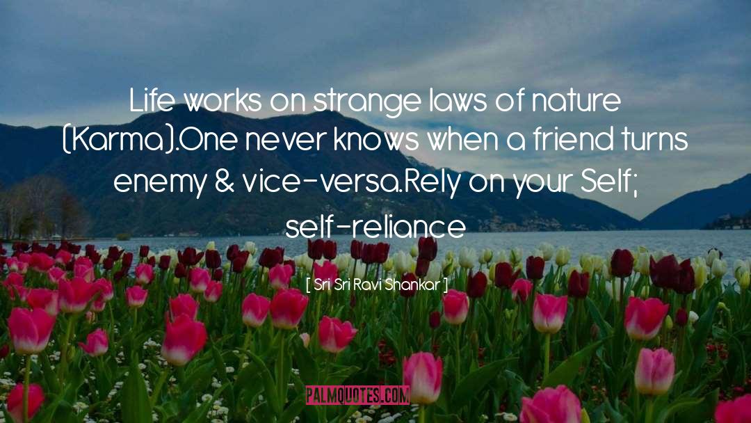 Self Reliance quotes by Sri Sri Ravi Shankar