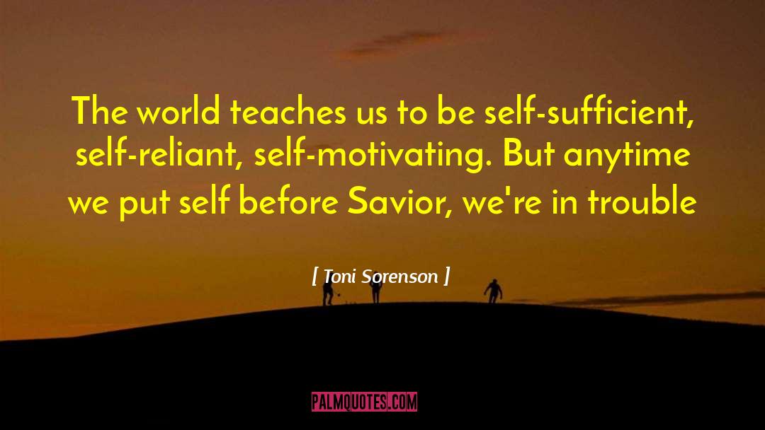 Self Reliant quotes by Toni Sorenson