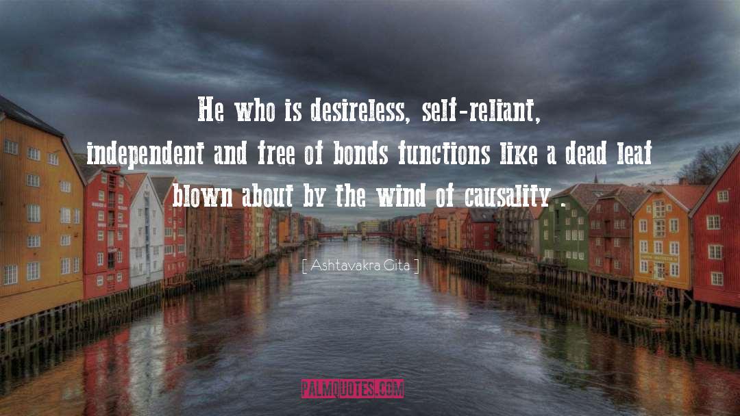 Self Reliant quotes by Ashtavakra Gita