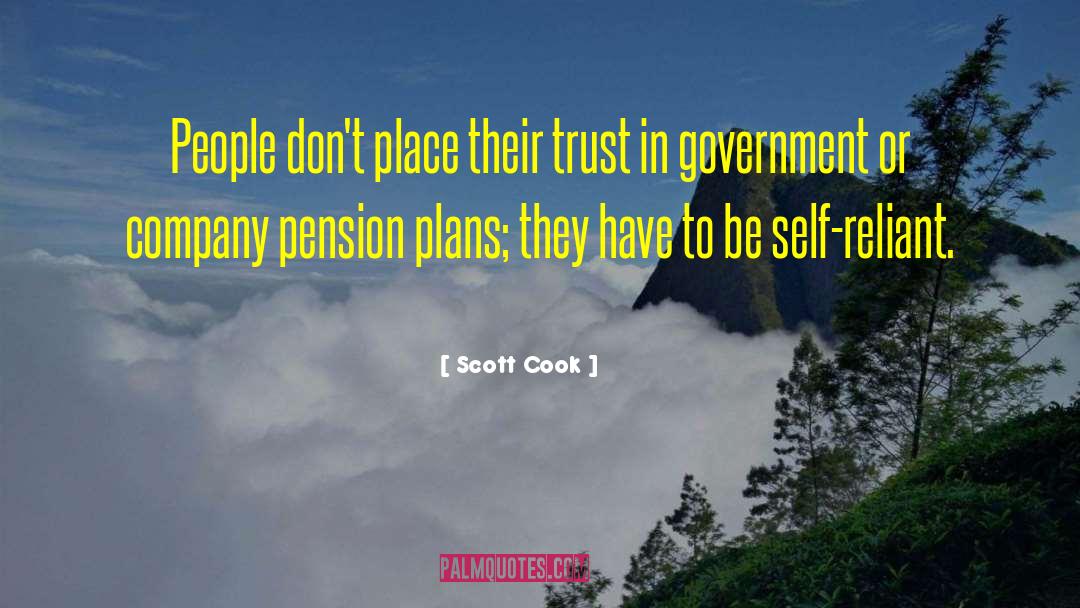 Self Reliant quotes by Scott Cook