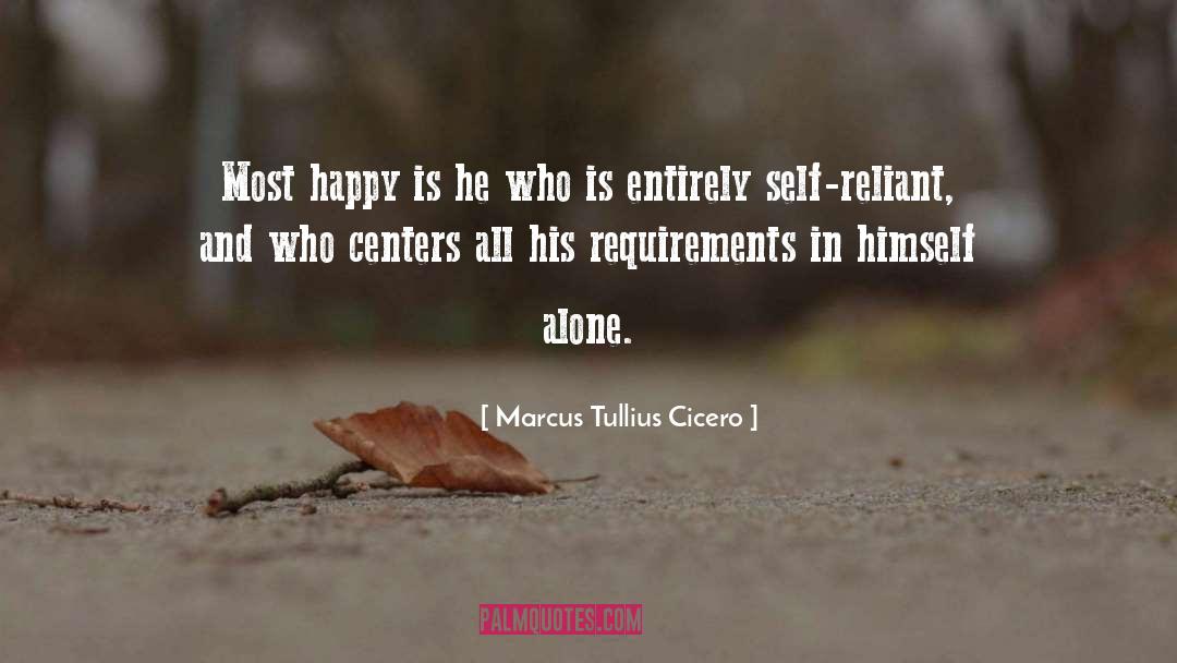 Self Reliant quotes by Marcus Tullius Cicero