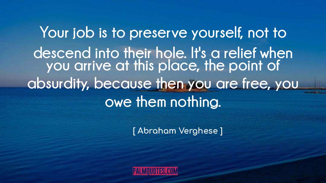 Self Relief quotes by Abraham Verghese