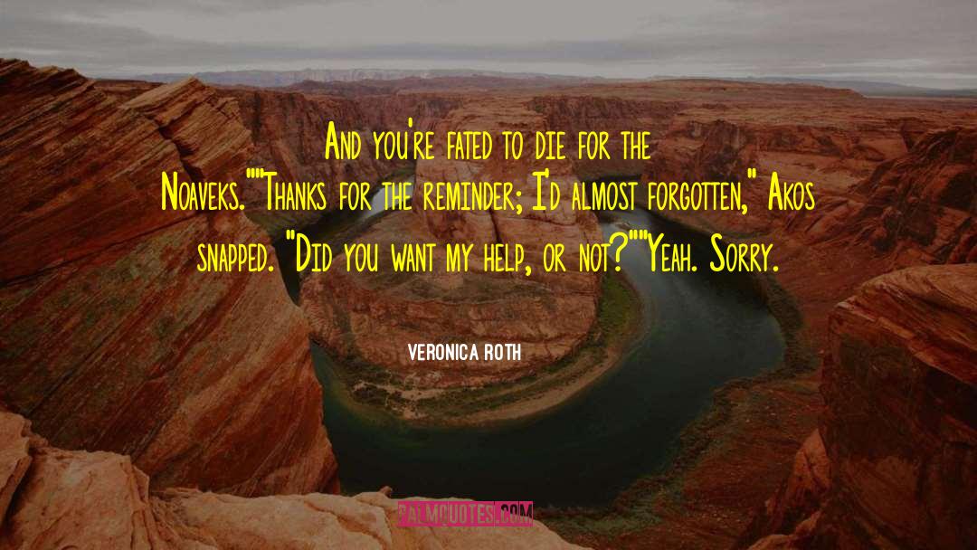 Self Reminder quotes by Veronica Roth