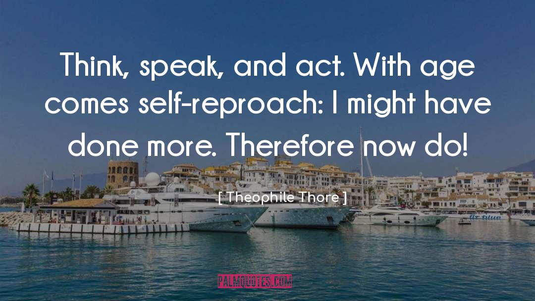 Self Reproach quotes by Theophile Thore