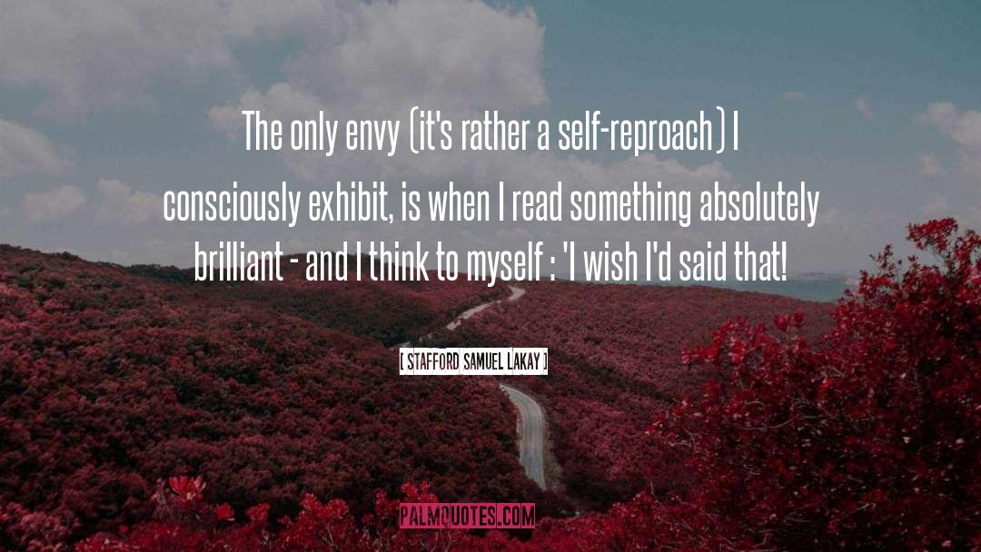 Self Reproach quotes by Stafford Samuel Lakay
