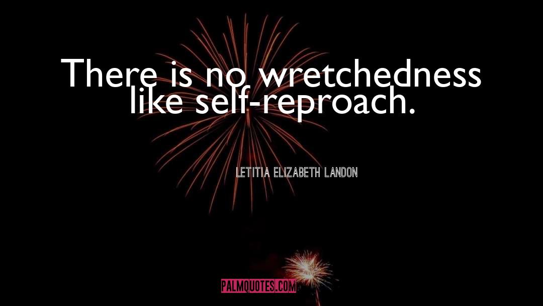 Self Reproach quotes by Letitia Elizabeth Landon