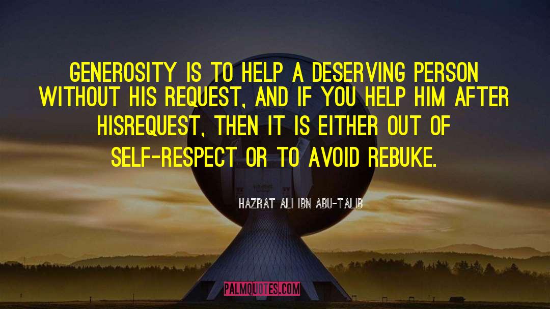 Self Respect And Dignity quotes by Hazrat Ali Ibn Abu-Talib