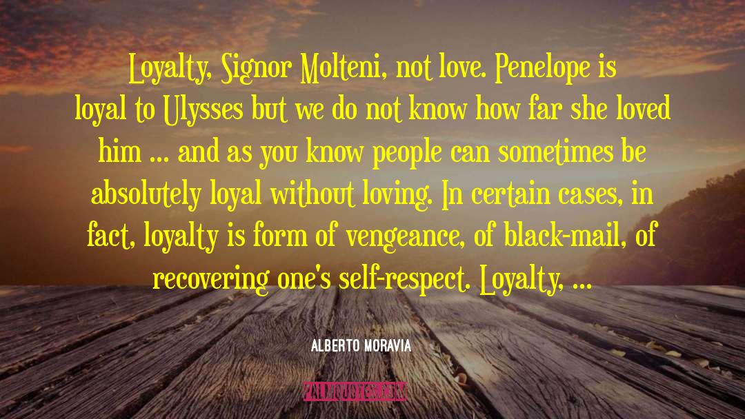 Self Respect And Dignity quotes by Alberto Moravia