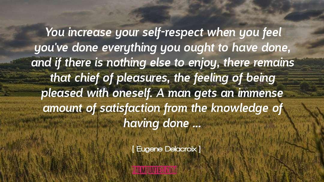 Self Respect quotes by Eugene Delacroix