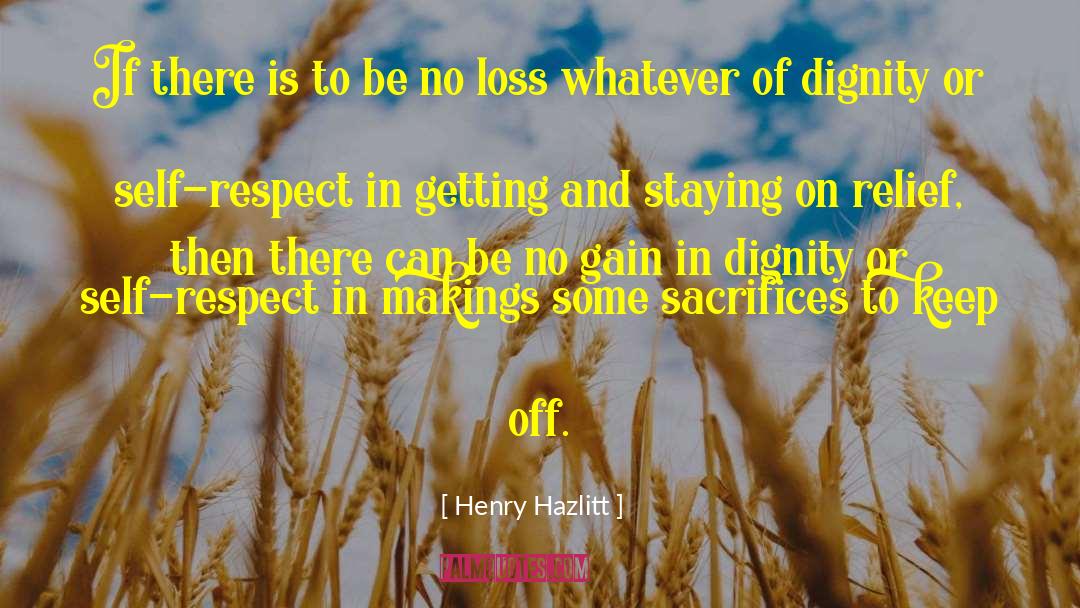 Self Respect quotes by Henry Hazlitt