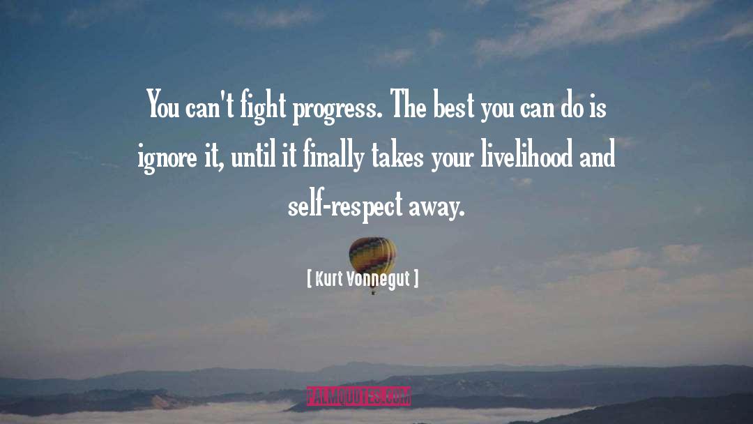 Self Respect quotes by Kurt Vonnegut