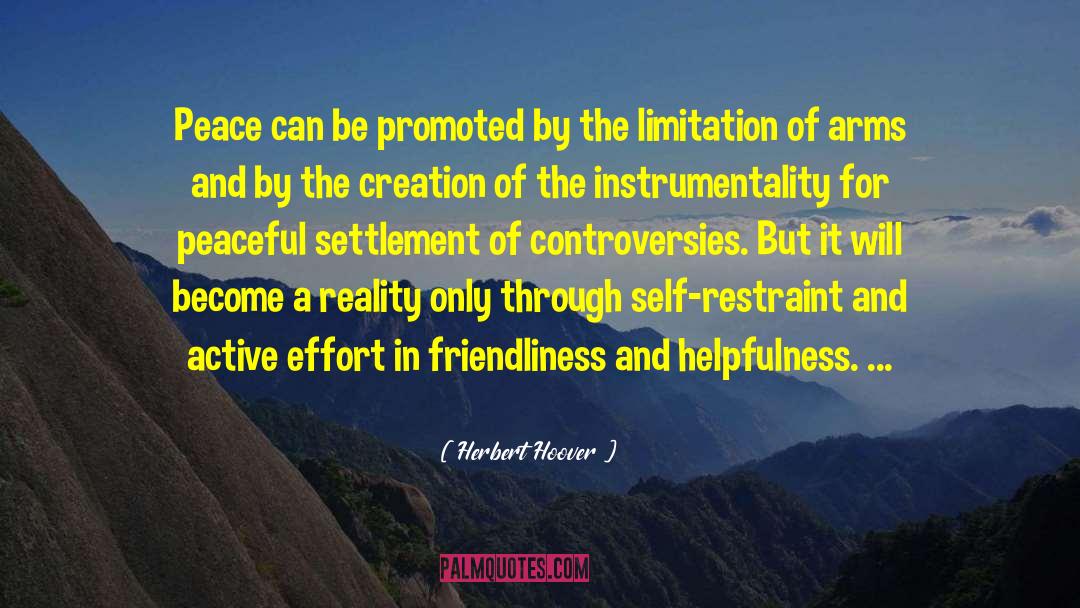 Self Restraint quotes by Herbert Hoover