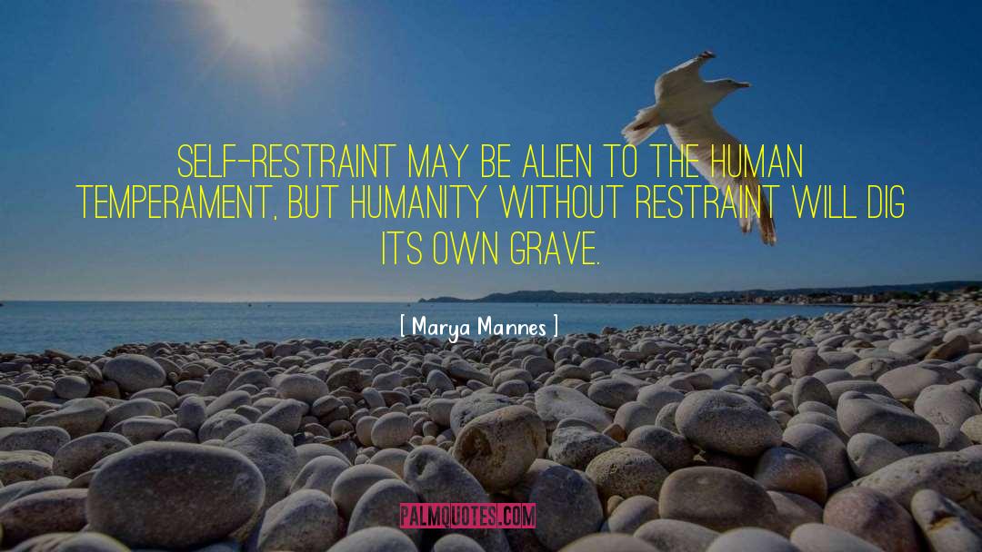 Self Restraint quotes by Marya Mannes