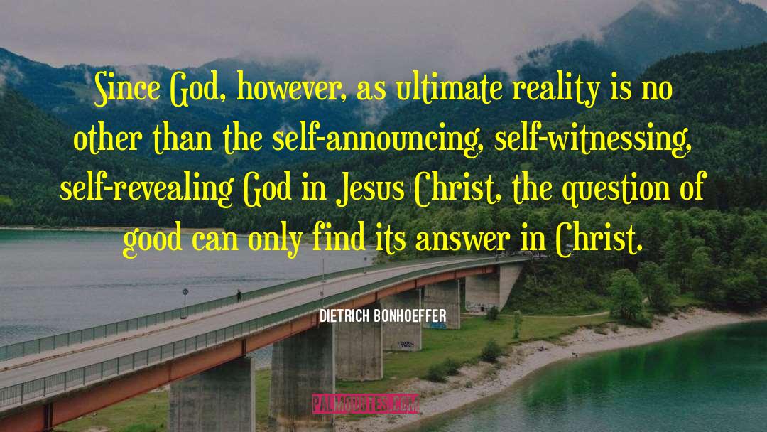 Self Revealing quotes by Dietrich Bonhoeffer