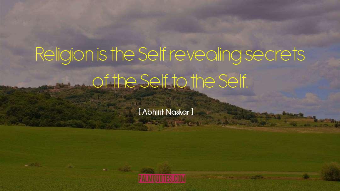 Self Revealing quotes by Abhijit Naskar