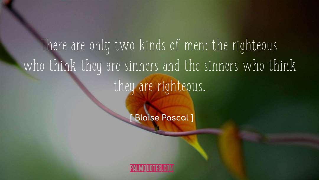 Self Righteous quotes by Blaise Pascal