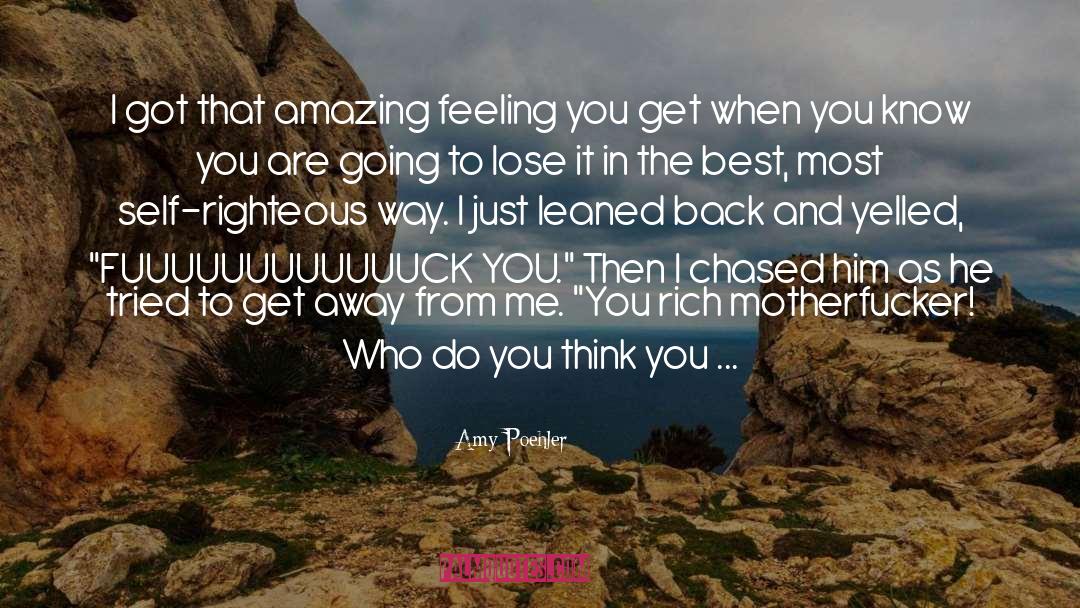 Self Righteous quotes by Amy Poehler