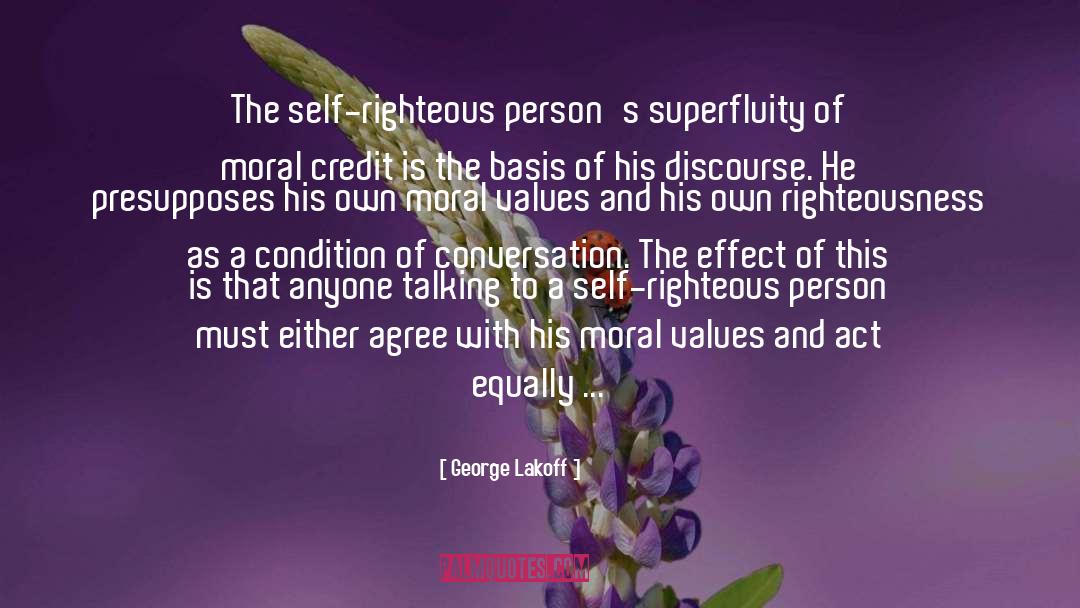 Self Righteousness In The Bible quotes by George Lakoff