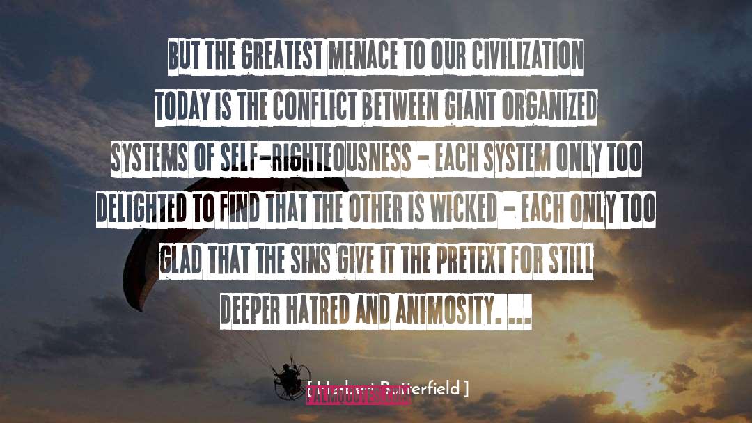 Self Righteousness quotes by Herbert Butterfield