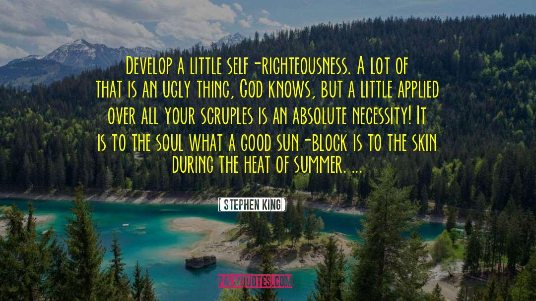 Self Righteousness quotes by Stephen King