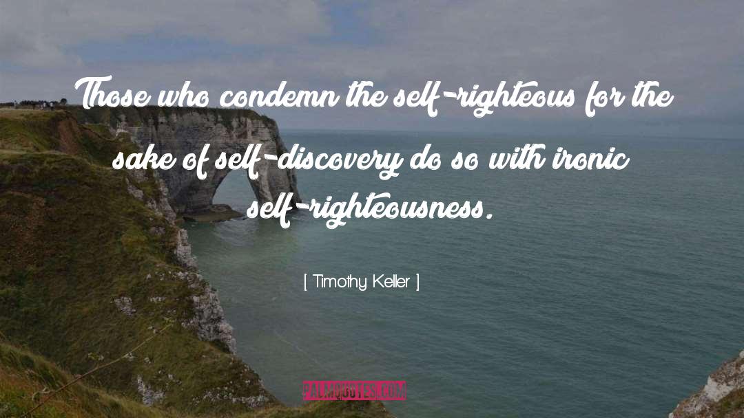 Self Righteousness quotes by Timothy Keller