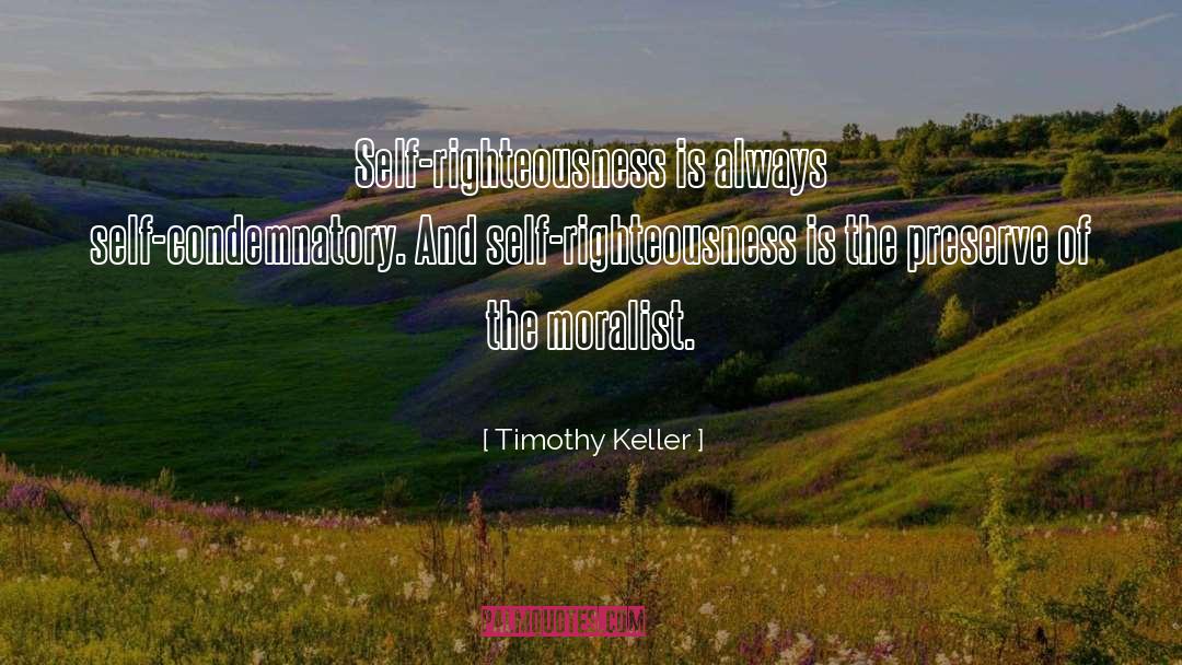 Self Righteousness quotes by Timothy Keller