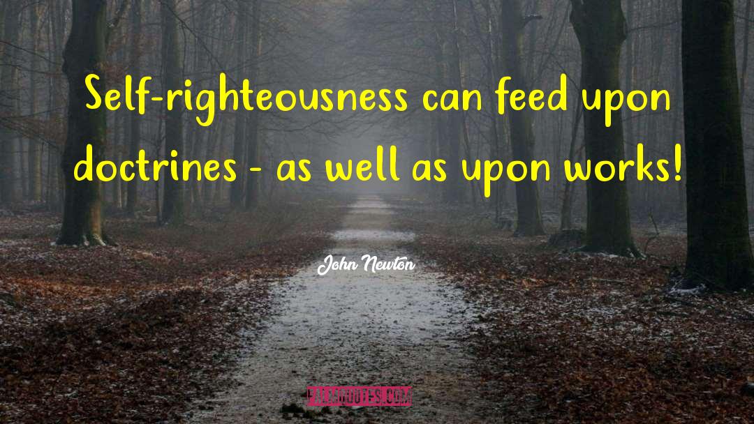 Self Righteousness quotes by John Newton