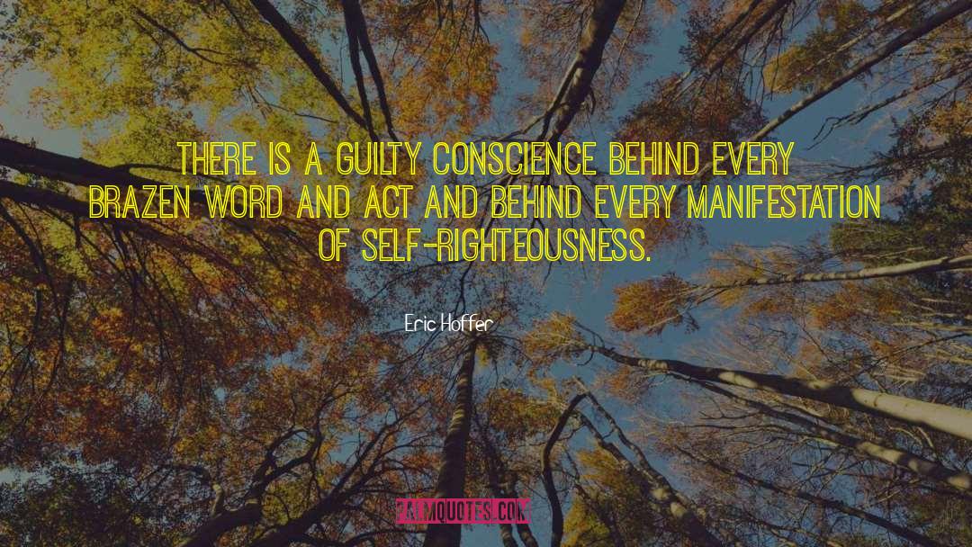 Self Righteousness quotes by Eric Hoffer