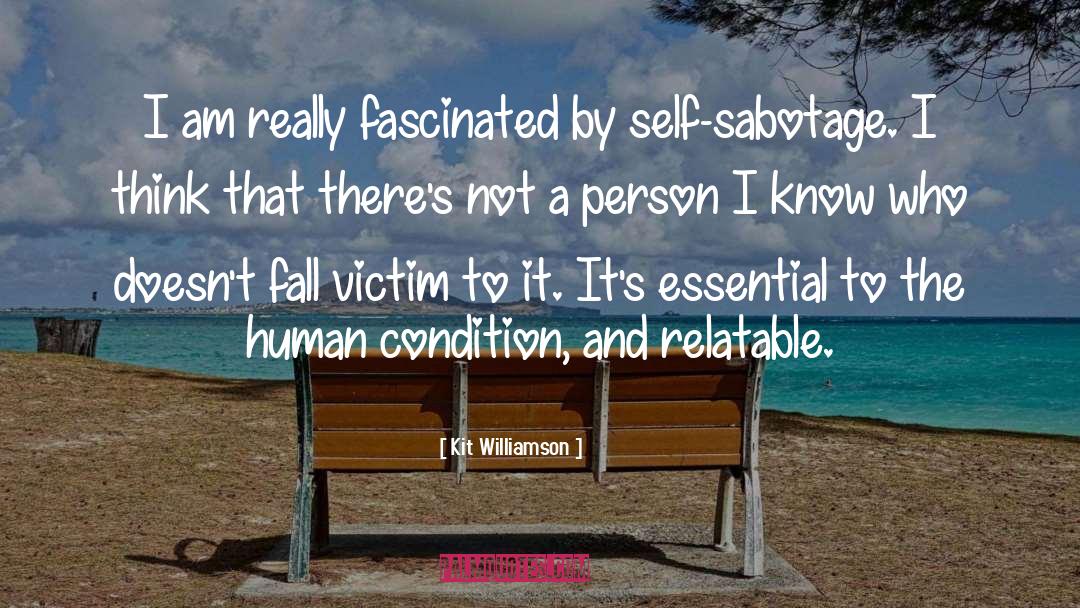 Self Sabotage quotes by Kit Williamson