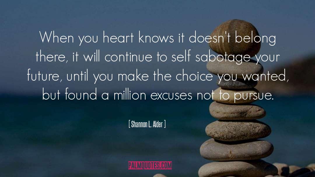 Self Sabotage quotes by Shannon L. Alder