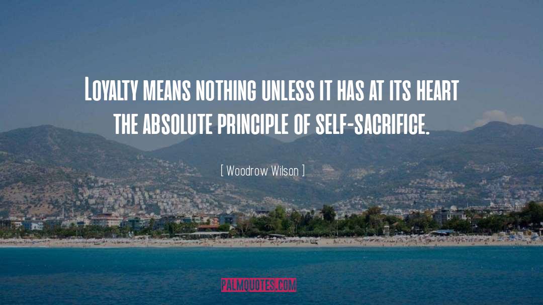 Self Sacrifice Marketing quotes by Woodrow Wilson