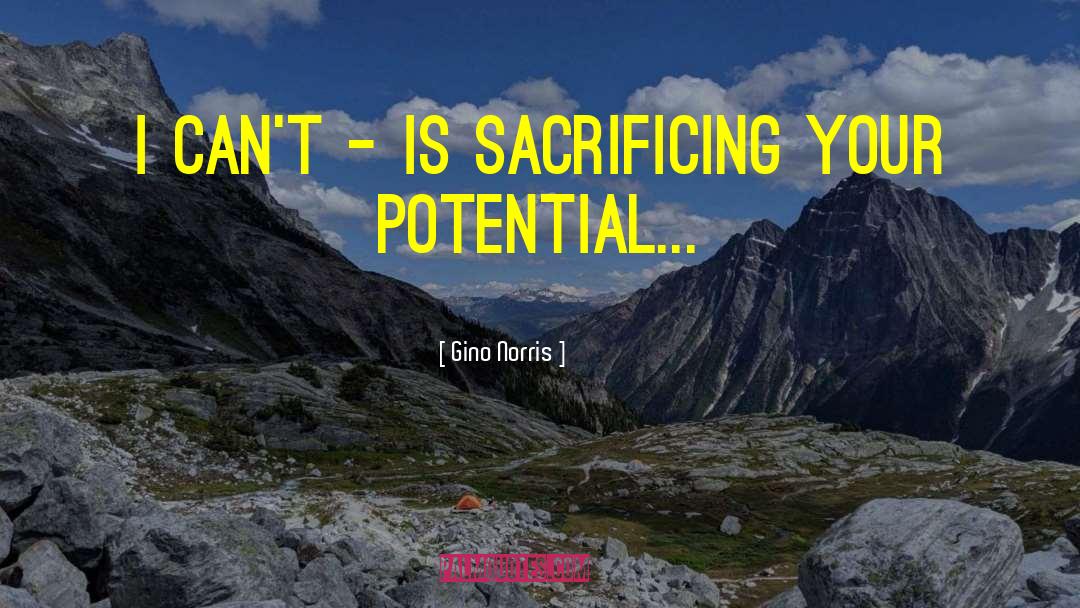 Self Sacrifice Marketing quotes by Gino Norris