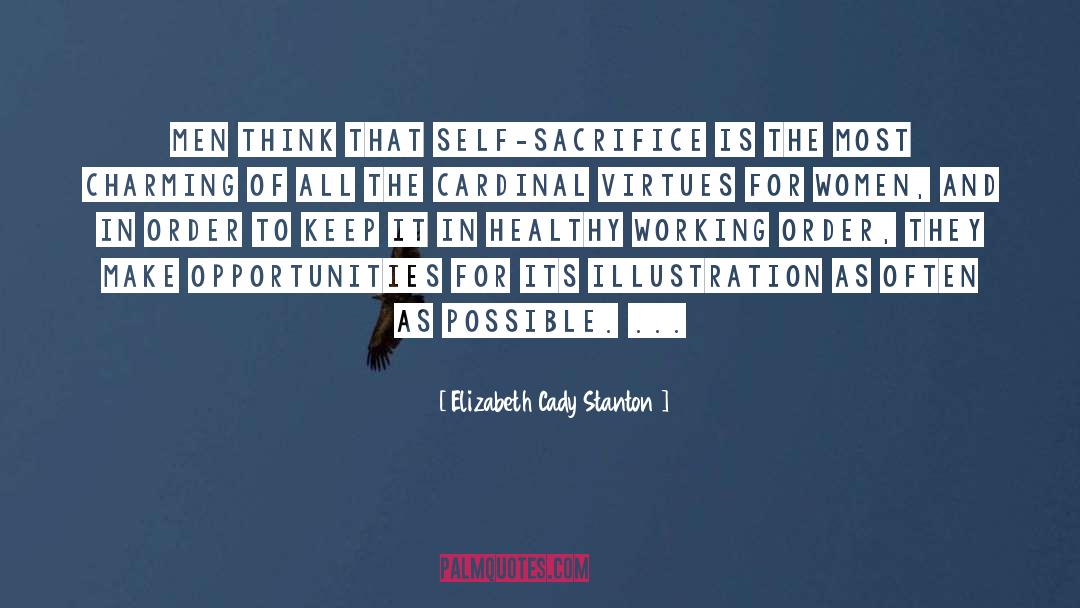 Self Sacrifice Marketing quotes by Elizabeth Cady Stanton