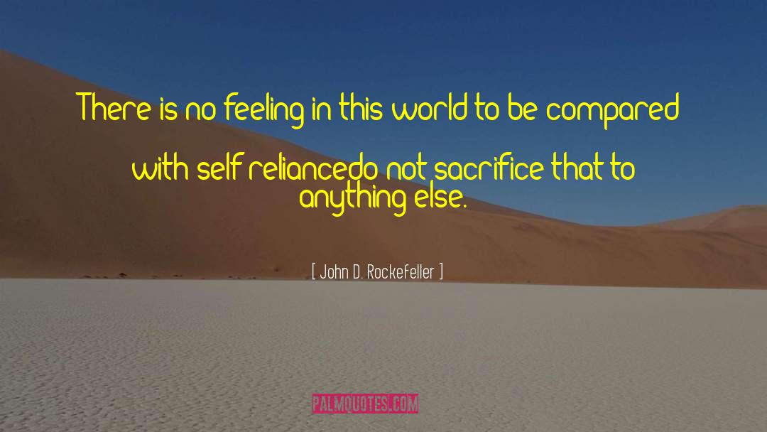 Self Sacrifice Marketing quotes by John D. Rockefeller