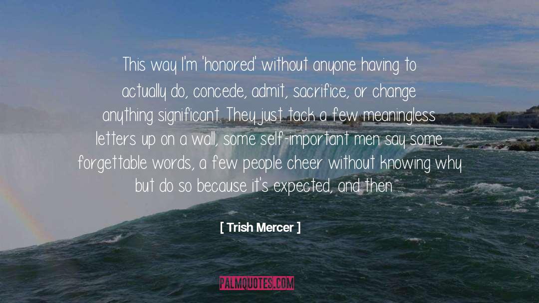Self Sacrifice Marketing quotes by Trish Mercer