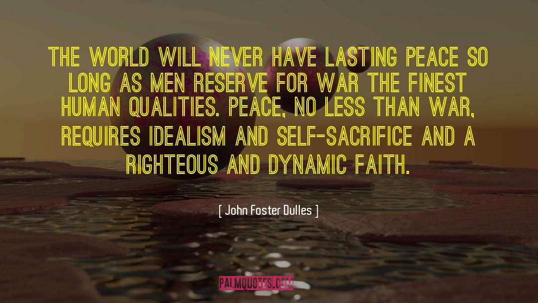 Self Sacrifice quotes by John Foster Dulles