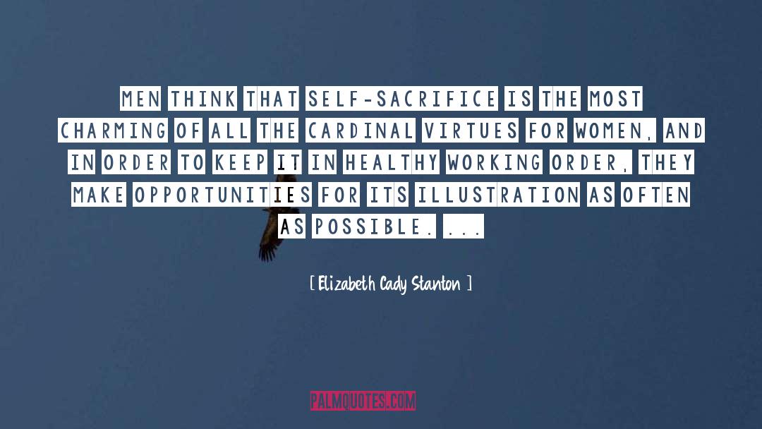 Self Sacrifice quotes by Elizabeth Cady Stanton