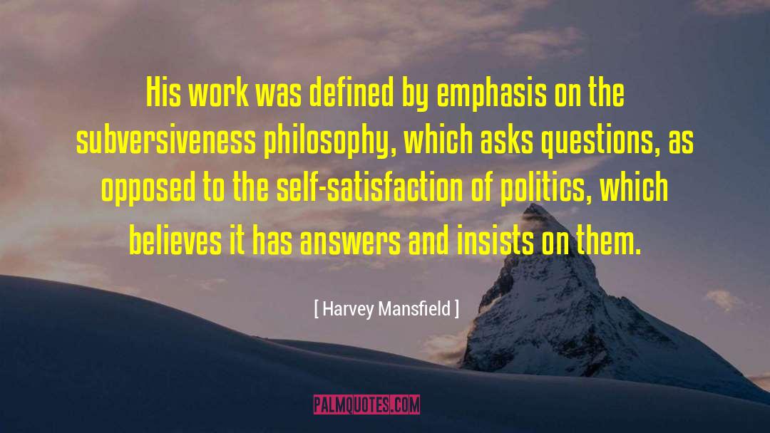 Self Satisfaction quotes by Harvey Mansfield