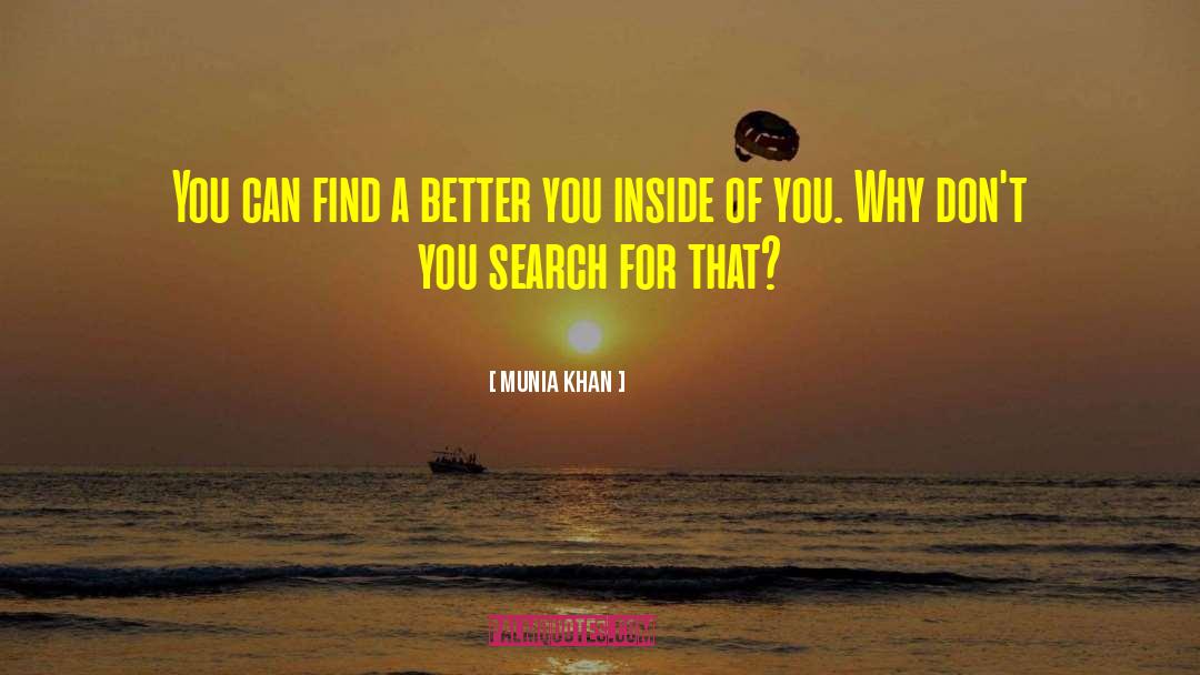Self Search quotes by Munia Khan