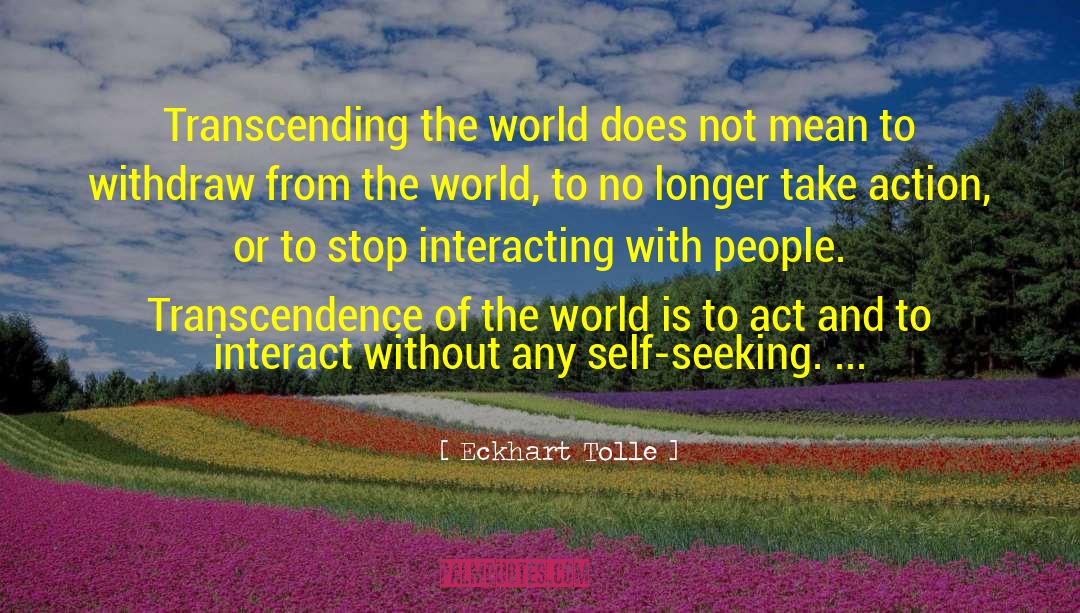 Self Seeking Destroys quotes by Eckhart Tolle