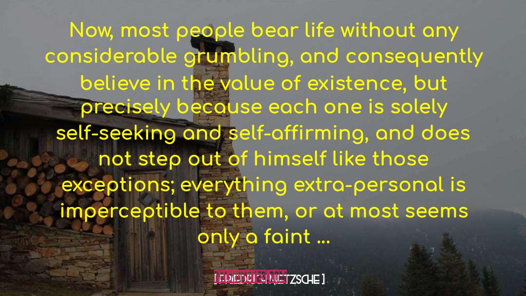 Self Seeking quotes by Friedrich Nietzsche