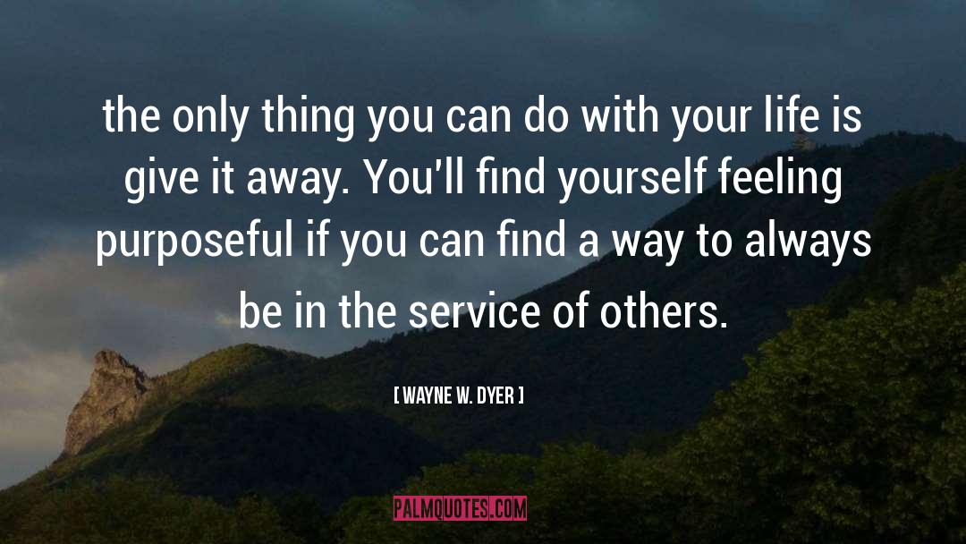 Self Service quotes by Wayne W. Dyer